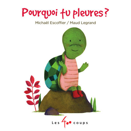 editionsles400coups_lesptitsmosus_quebec_livre_book_kids_normal_Pourquoi_tu_pleures_C1