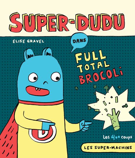 editionsles400coups_lesptitsmosus_quebec_livre_book_kids_normal_Super-DUDU_C1