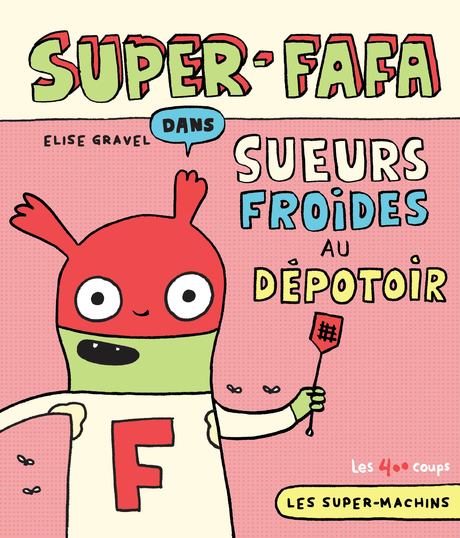 editionsles400coups_lesptitsmosus_quebec_livre_book_kids_normal_Super-FAFA_C1