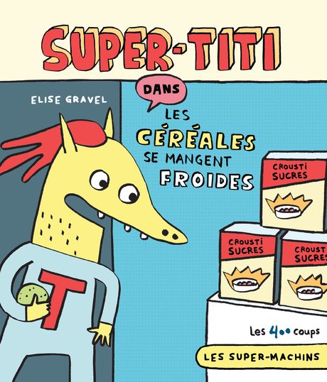 editionsles400coups_lesptitsmosus_quebec_livre_book_kids_normal_Super-TITI_C1